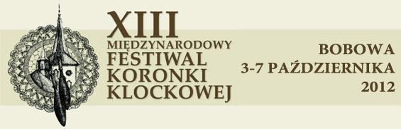 XIII Międzynarodowy Festiwal Koronki Klockowej