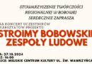 Koncert uczestników warsztatów projektu „Stroimy bobowskie zespoły ludowe” 27.10.2024 16:00 MCK