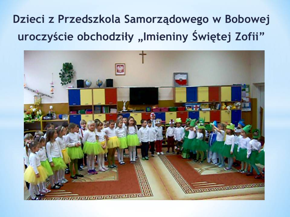 Dzieci z Przedszkola Samorządowego w Bobowej obchodziły „Imieniny Świętej Zofii”