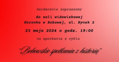 „Bobowskie spotkania z historią” 23.05.2024 19:00 – zaproszenie