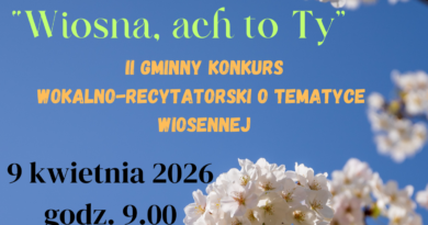 „Wiosna, ach to Ty!” – [7.04.26] – II Gminny Konkurs wokalno-recytatorski o tematyce wiosennej – ZMIANA DATY