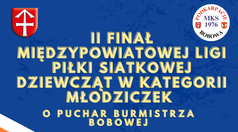 Zapraszamy na II Finał Międzypowiatowej Ligi Piłki Siatkowej Dziewcząt w kategorii Młodziczek Zapraszamy na II Finał Międzypowiatowej Ligi Piłki Siatkowej Dziewcząt w kategorii Młodziczek