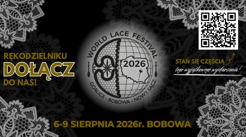Oferta dla rękodzielników! Zapraszamy na Światowy Festiwal Koronki w Bobowej Oferta dla rękodzielników! Zapraszamy na Światowy Festiwal Koronki w Bobowej
