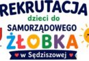 Rekrutacja dzieci do żłobka samorządowego w Sędziszowej Rekrutacja dzieci do żłobka samorządowego w Sędziszowej