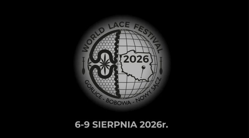 Światowy Festiwal Koronki – [6-9.08.2026r.] – Znamy program wydarzenia!